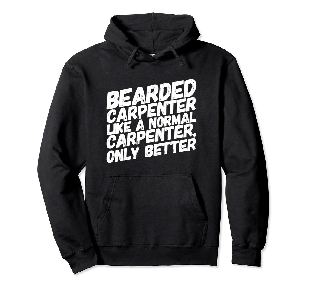 Funny Bearded Carpenter Dads Woodworker Hoodie - Custom Art Print Unisex - T-Shirt, Sweatshirt, Hoodie
