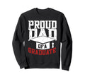 Proud Dad Graduate Graduate Sweatshirt - Minimalist Print Men Women - T-Shirt, Sweatshirt, Hoodie