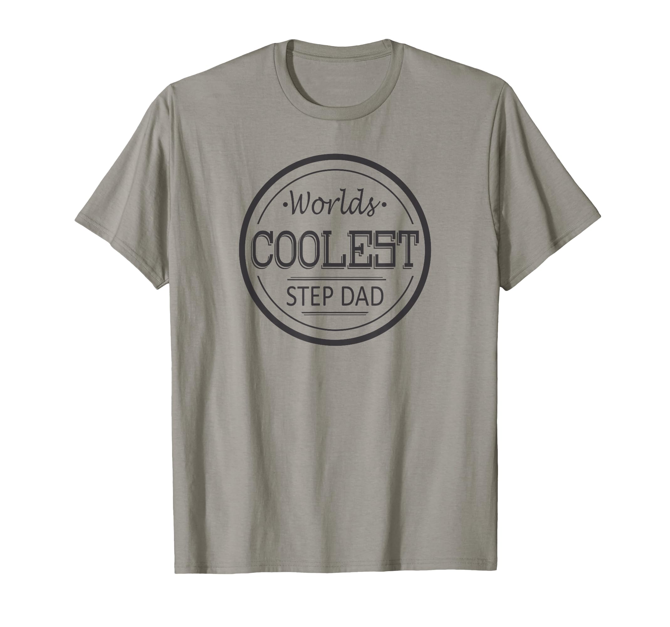 Worlds Coolest Step Dad Fun Step T-Shirt - Fun Novelty Design Men Women - T-Shirt, Sweatshirt, Hoodie
