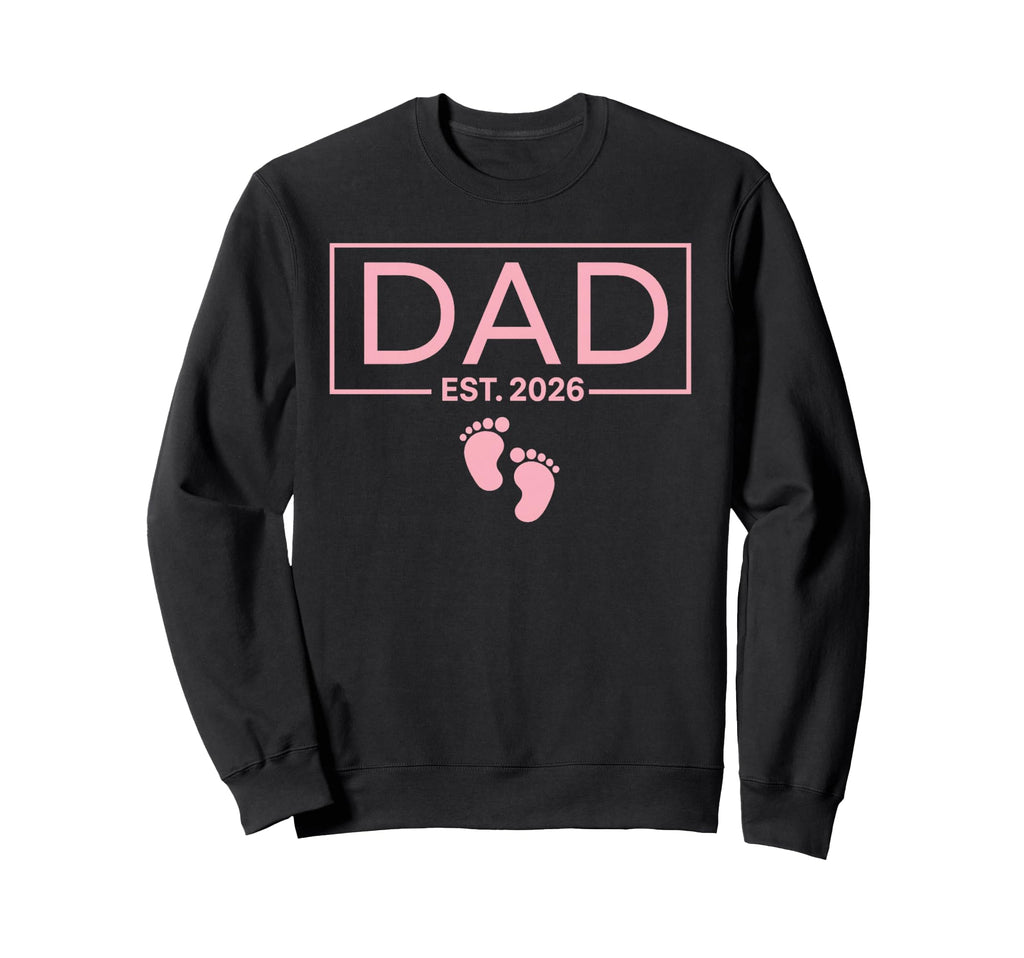 Dad Est 2026 To Be Gifts First Time Sweatshirt - Minimalist Print Unisex - T-Shirt, Sweatshirt, Hoodie