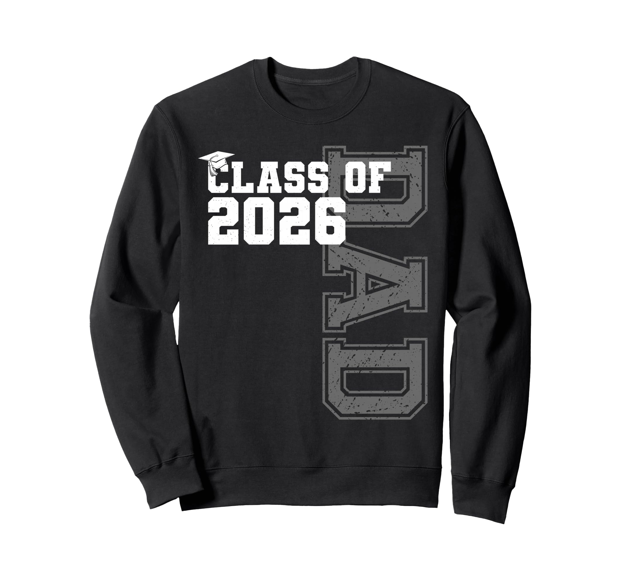 Class 2026 Proud Dad 2026 Graduate Sweatshirt - Streetwear Style Men Women - T-Shirt, Sweatshirt, Hoodie