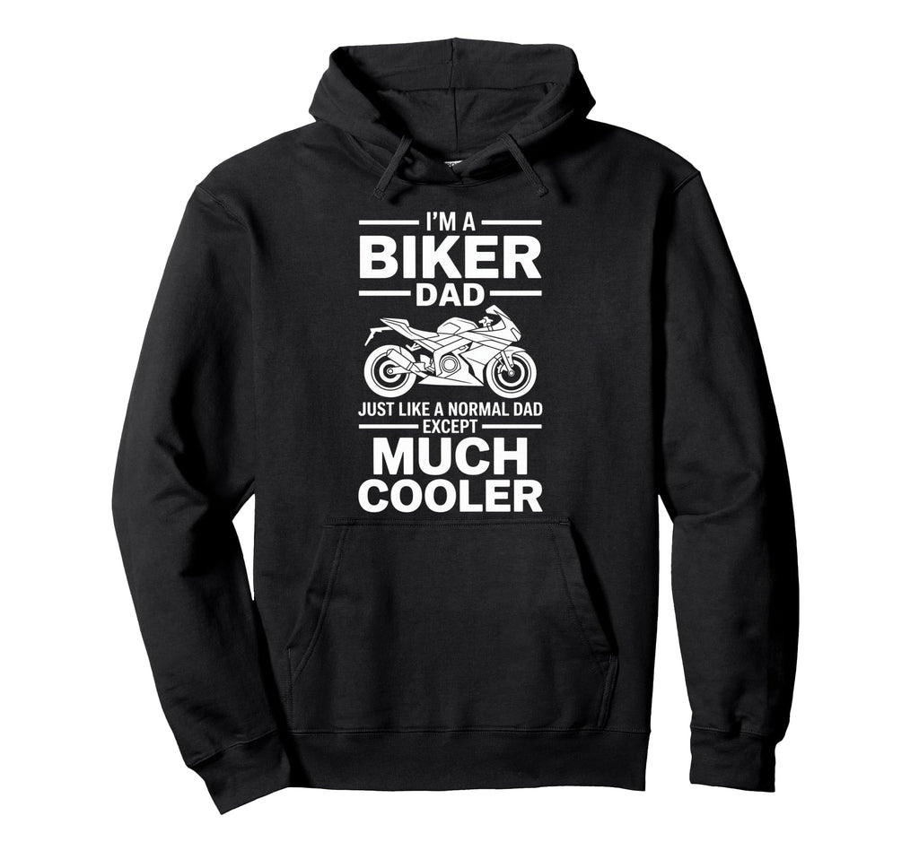 Im Biker Dad Motorcycle Funny Bike Hoodie - Novelty Apparel for Adults - T-Shirt, Sweatshirt, Hoodie