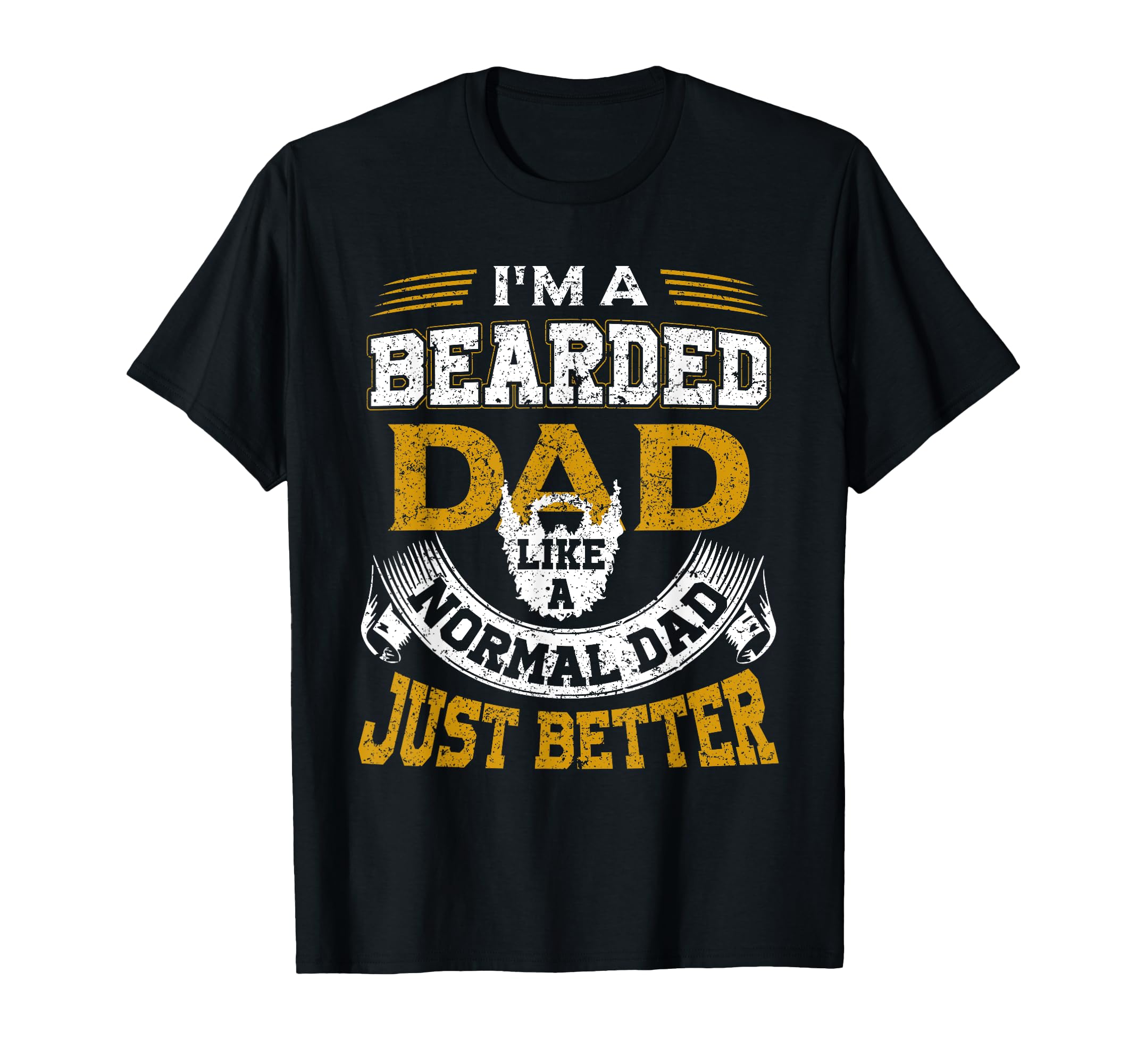 Bearded Dad Funny Beard Fathers T-Shirt - Casual Everyday Wear Men Women - T-Shirt, Sweatshirt, Hoodie