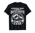 Asshole Dad And Smartass Daughter T-Shirt - Custom Art Print Men Women - T-Shirt, Sweatshirt, Hoodie
