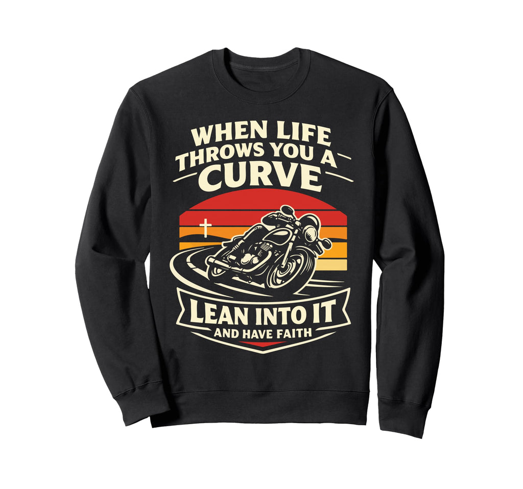Christian Motorcycle Biker When Life Sweatshirt - Novelty Apparel Men Women - T-Shirt, Sweatshirt, Hoodie
