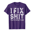 Funny I Fix Shit Thats What I Do T-Shirt - Trendy Graphic for Adults - T-Shirt, Sweatshirt, Hoodie