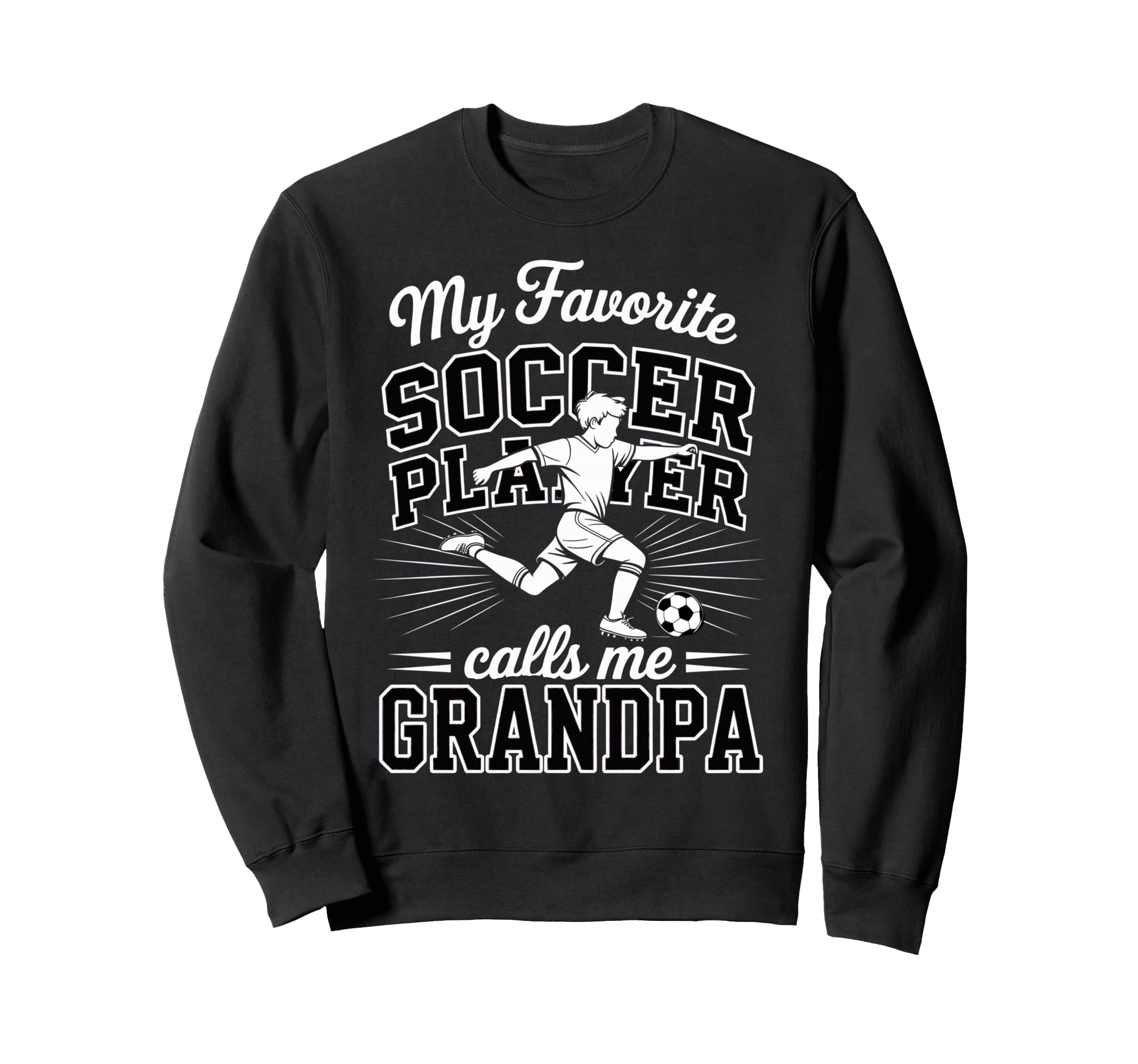 Soccer My Favorite Player Sweatshirt - Casual Everyday Wear for Adults - T-Shirt, Sweatshirt, Hoodie