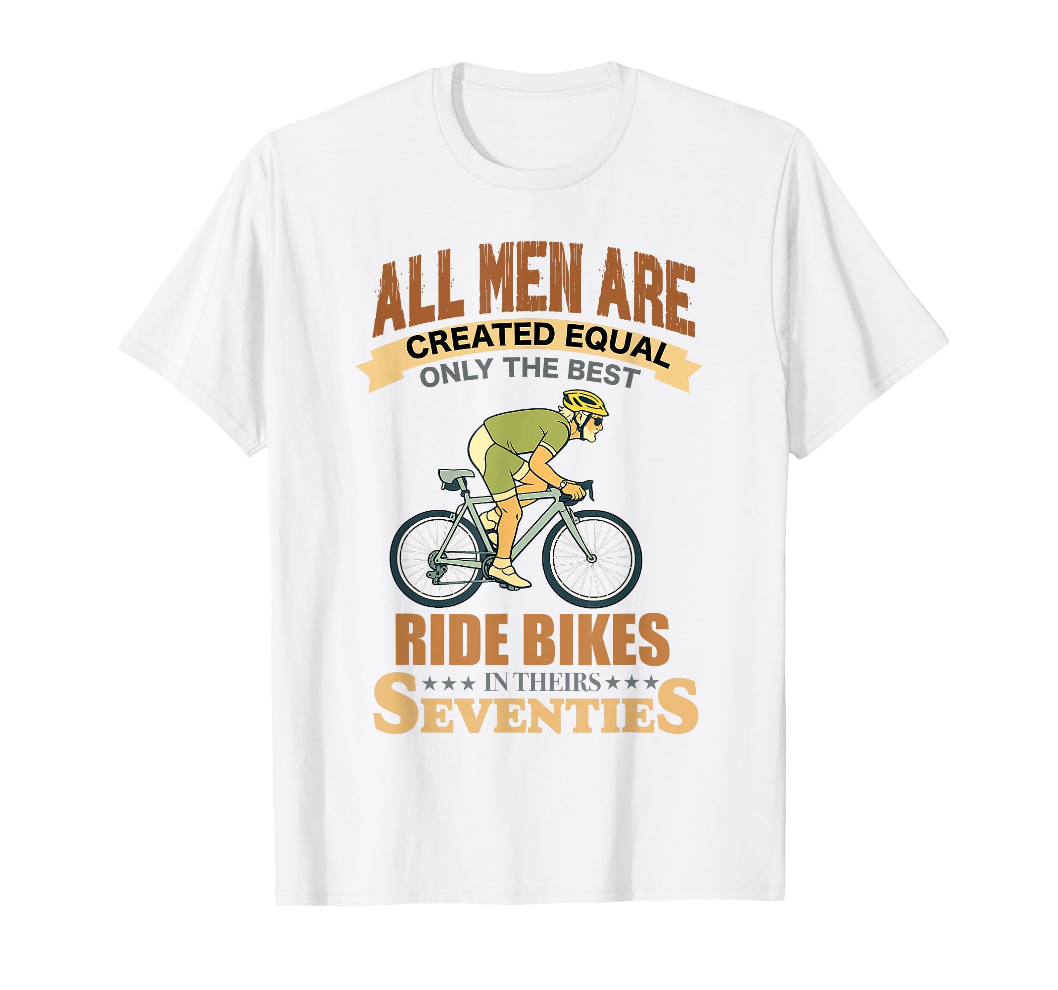 All Are Created Equal Biking Cyclist T-Shirt - Fun Novelty Design Unisex - T-Shirt, Sweatshirt, Hoodie