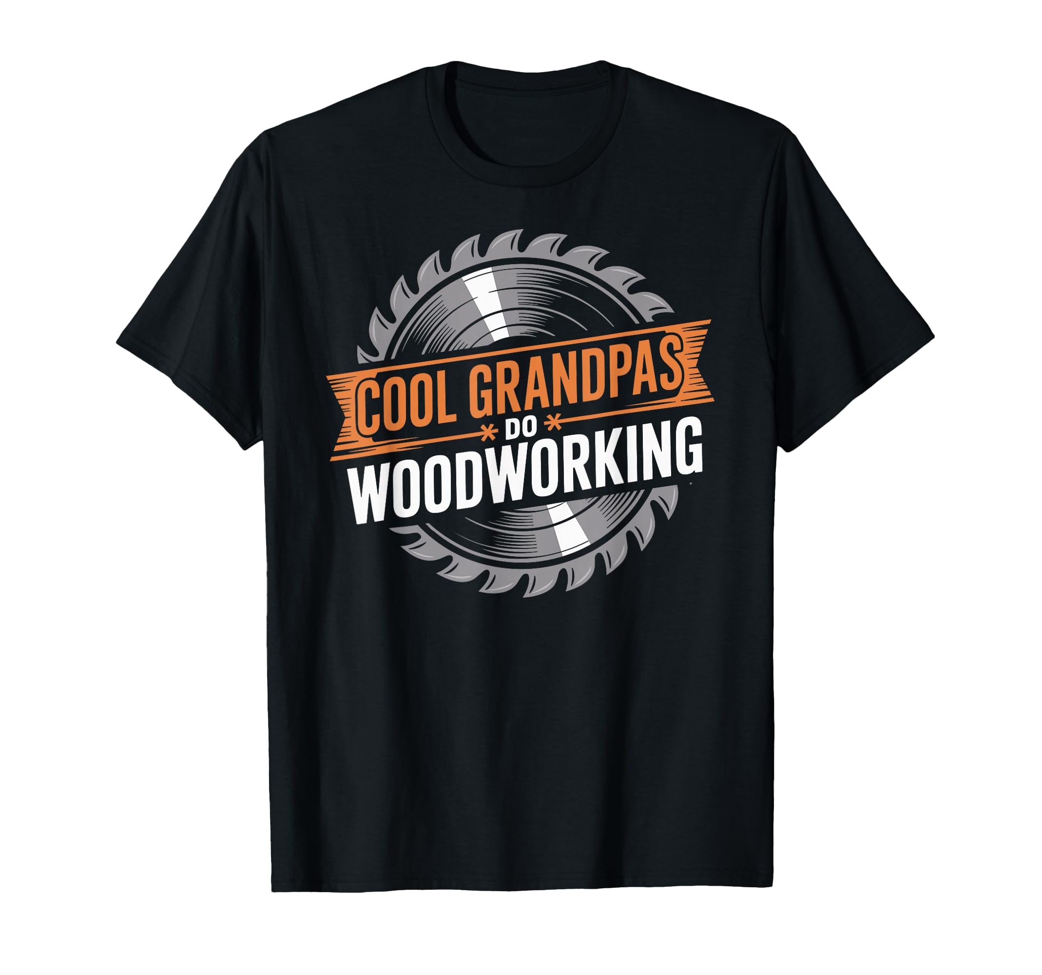 Grandpas Do Woodworking Carpenter T-Shirt - Streetwear Style Men Women - T-Shirt, Sweatshirt, Hoodie