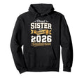 Proud Sister Class 2026 Salutatorian Hoodie - Novelty Apparel for Adults - T-Shirt, Sweatshirt, Hoodie