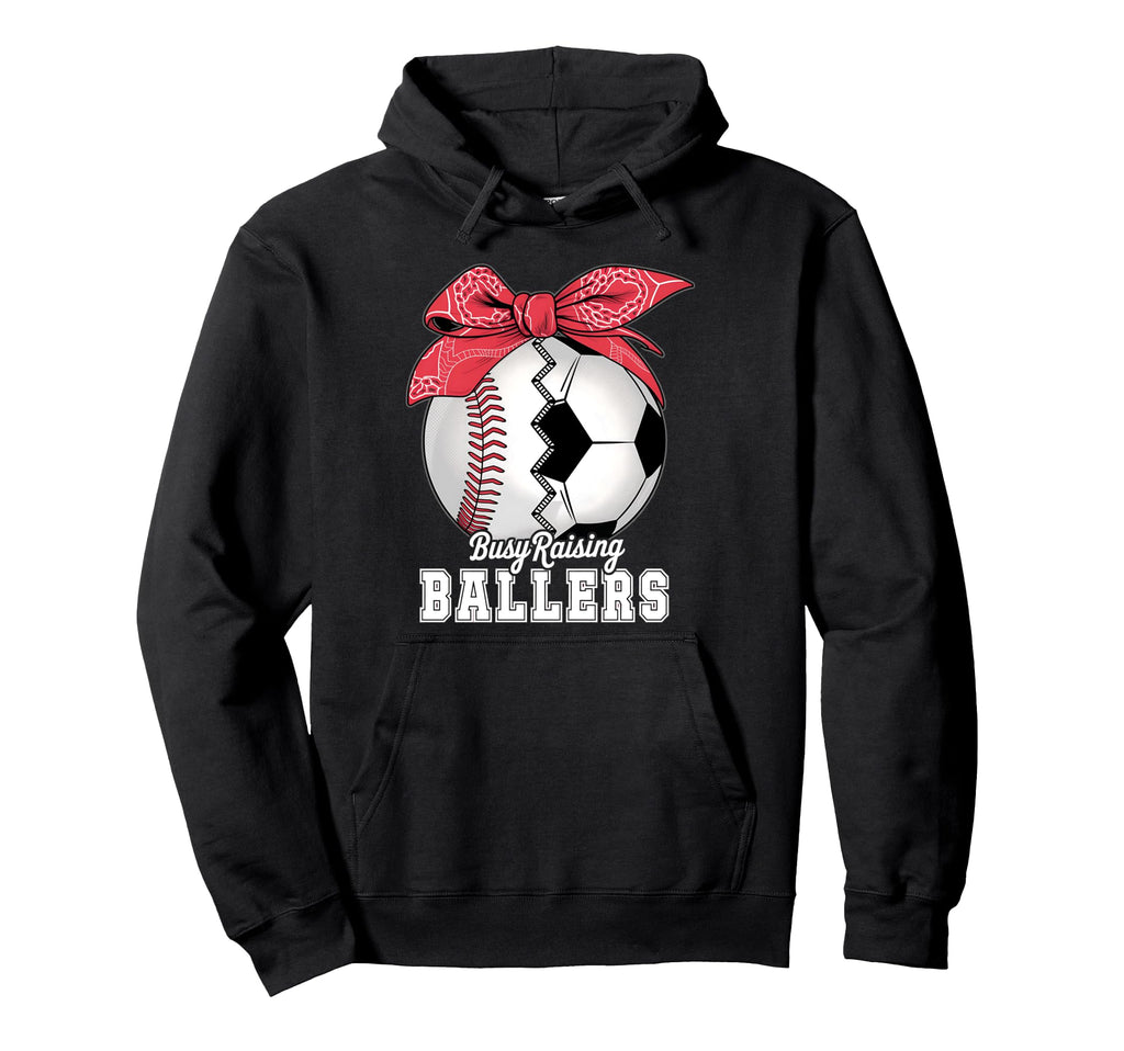 Baseball Soccer Busy Raising Ballers Hoodie - Aesthetic Graphic for Adults - T-Shirt, Sweatshirt, Hoodie