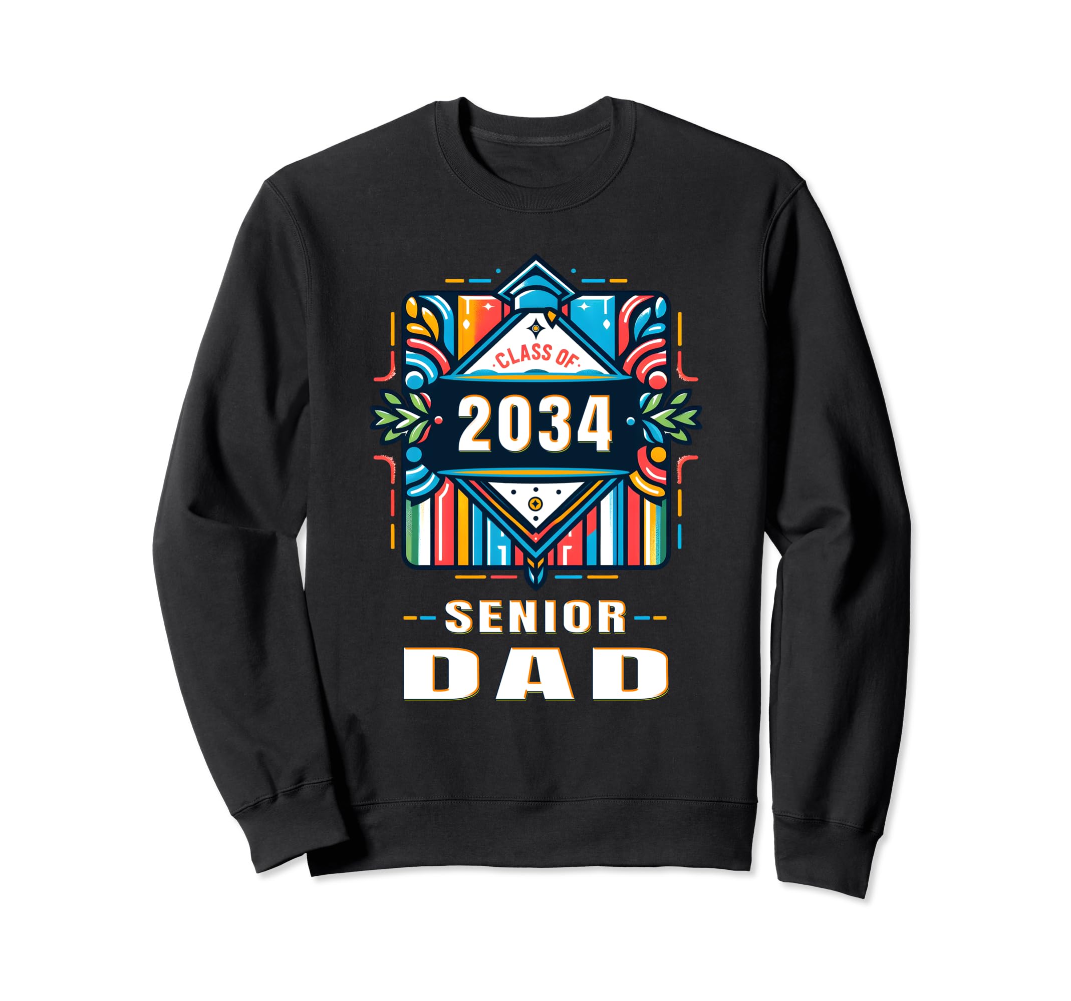 Proud Dad Class 2034 Graduate 2034 Sweatshirt - Novelty Apparel Unisex - T-Shirt, Sweatshirt, Hoodie