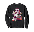 Soccer Sports Funny Soccer Mom Squad Sweatshirt - Graphic Print Unisex - T-Shirt, Sweatshirt, Hoodie