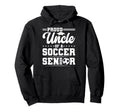 Proud Uncle 2026 Senior Soccer Hoodie - Aesthetic Graphic Men Women - T-Shirt, Sweatshirt, Hoodie