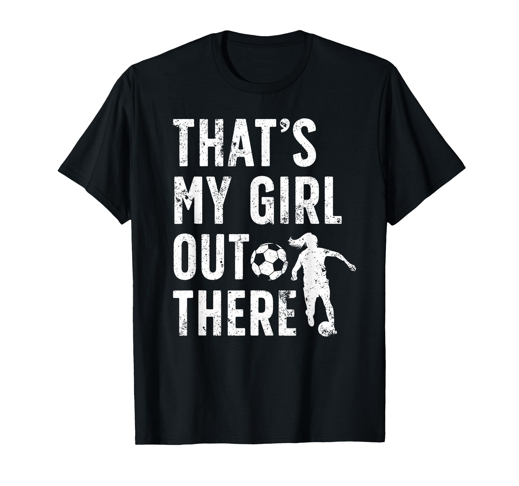 Thats My Soccer Dad Soccer Player Dad T-Shirt - Novelty Apparel Men Women - T-Shirt, Sweatshirt, Hoodie