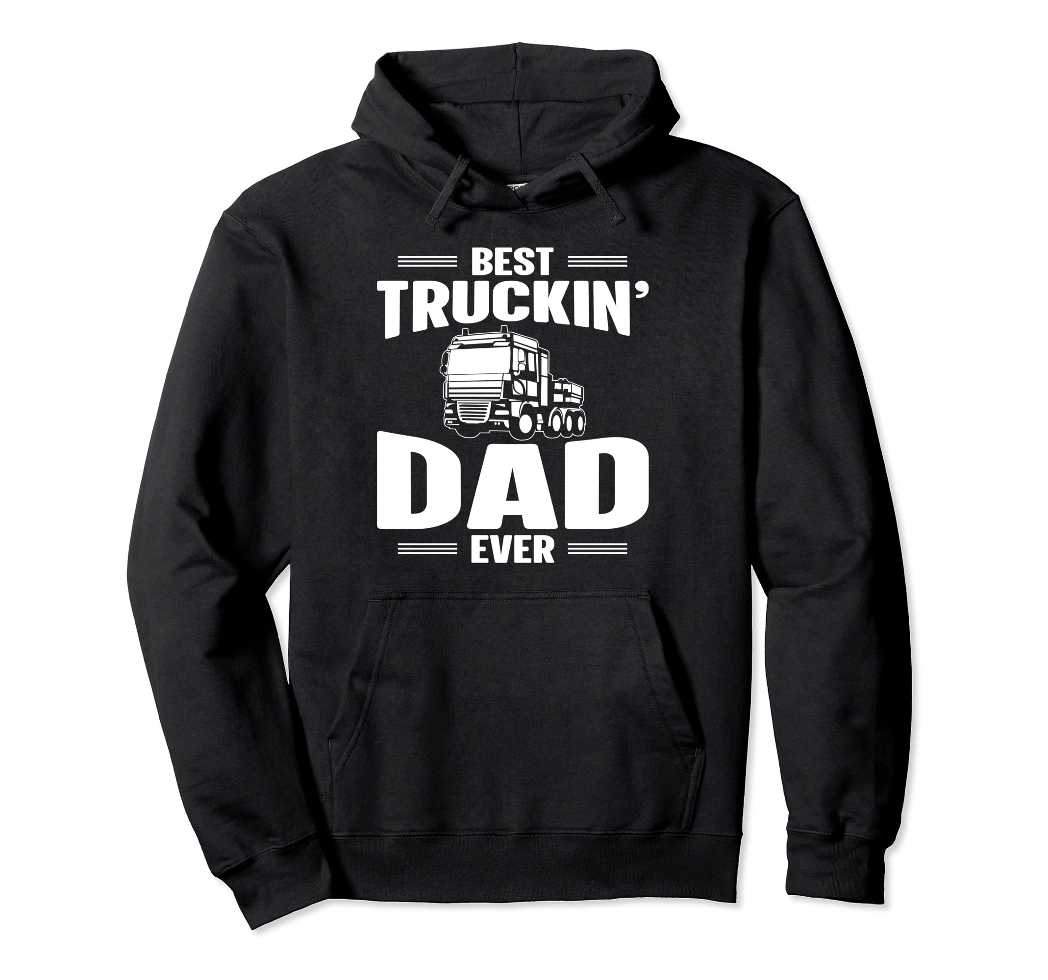 Trucker Best Trucking Dad Ever Hoodie - Unique Graphic for Adults - T-Shirt, Sweatshirt, Hoodie