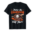 Thats My Grandson Out There Baseball T-Shirt - Novelty Apparel Men Women - T-Shirt, Sweatshirt, Hoodie