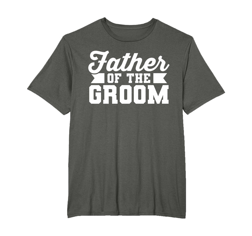 Father Groom Dad Wedding T-Shirt - Casual Everyday Wear for Adults - T-Shirt, Sweatshirt, Hoodie