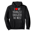 Funny I Love My Youngest Daughter Hoodie - Fun Novelty Design for Adults - T-Shirt, Sweatshirt, Hoodie