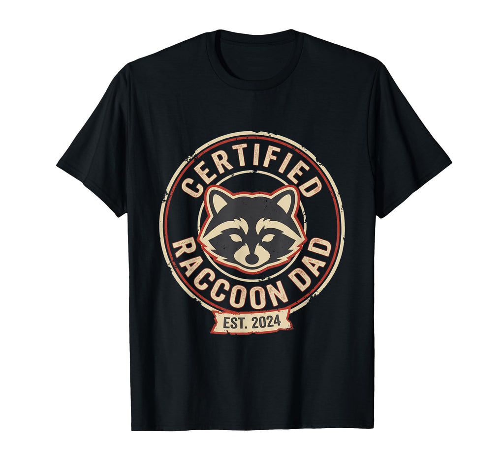 Certified Raccoon Dad Est 2024 Distressed T-Shirt - Novelty Apparel Unisex - T-Shirt, Sweatshirt, Hoodie