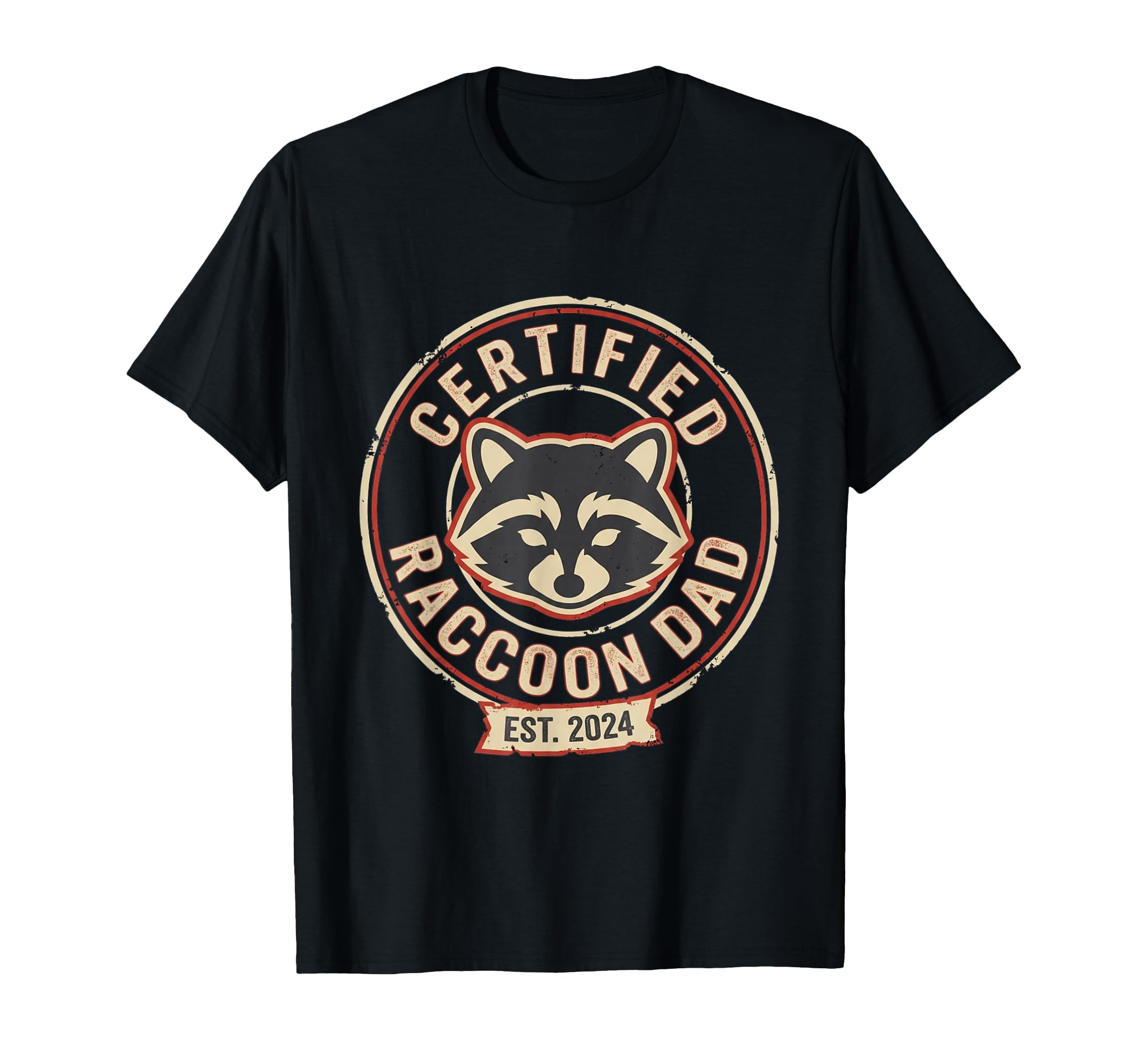 Certified Raccoon Dad Est 2024 Distressed T-Shirt - Novelty Apparel Unisex - T-Shirt, Sweatshirt, Hoodie
