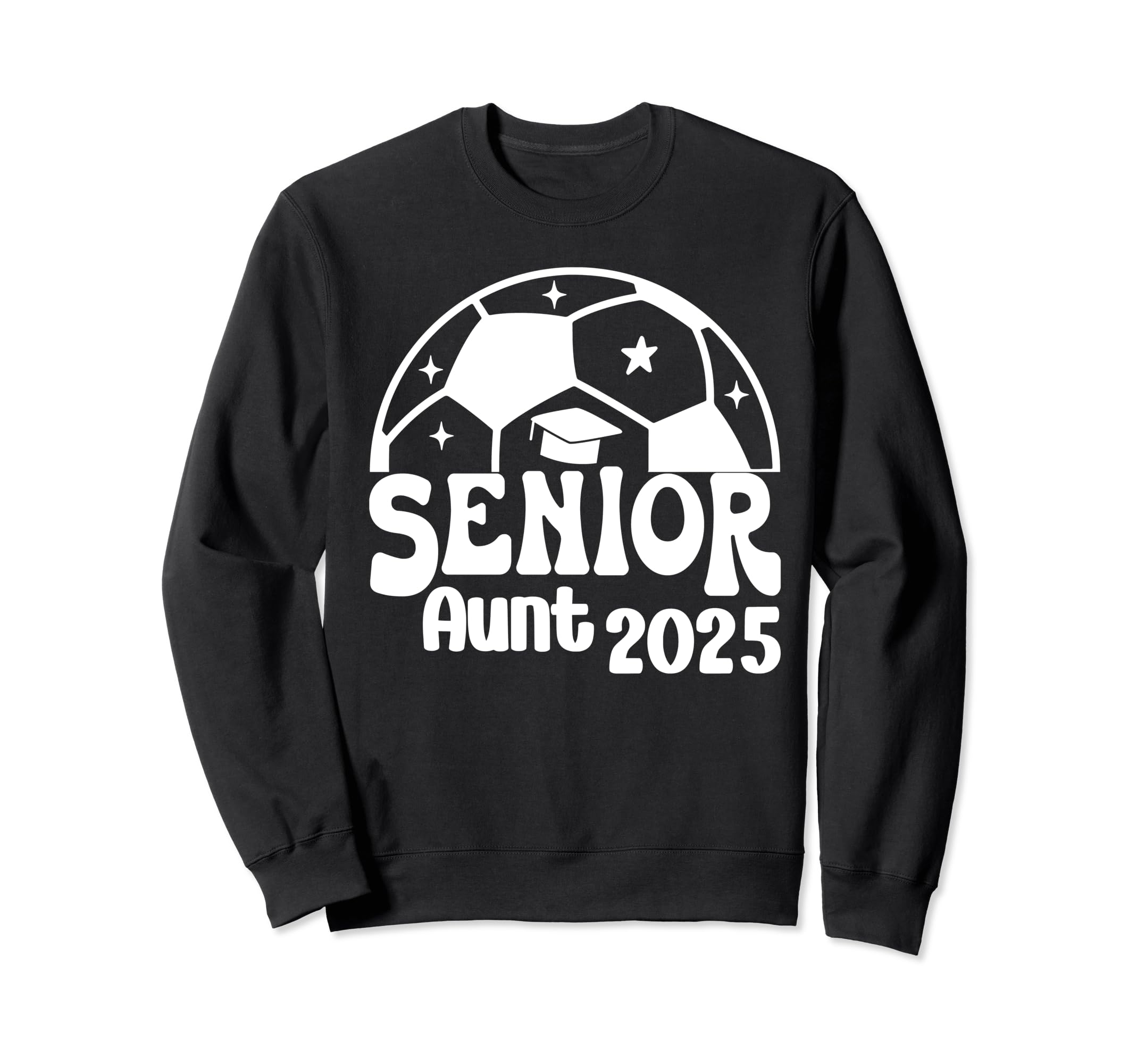 Senior Aunt Soccer Class 2025 Sweatshirt - Aesthetic Graphic Unisex - T-Shirt, Sweatshirt, Hoodie