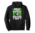Uncle Birthday Matching Family Soccer Hoodie - Fun Novelty Design Unisex - T-Shirt, Sweatshirt, Hoodie