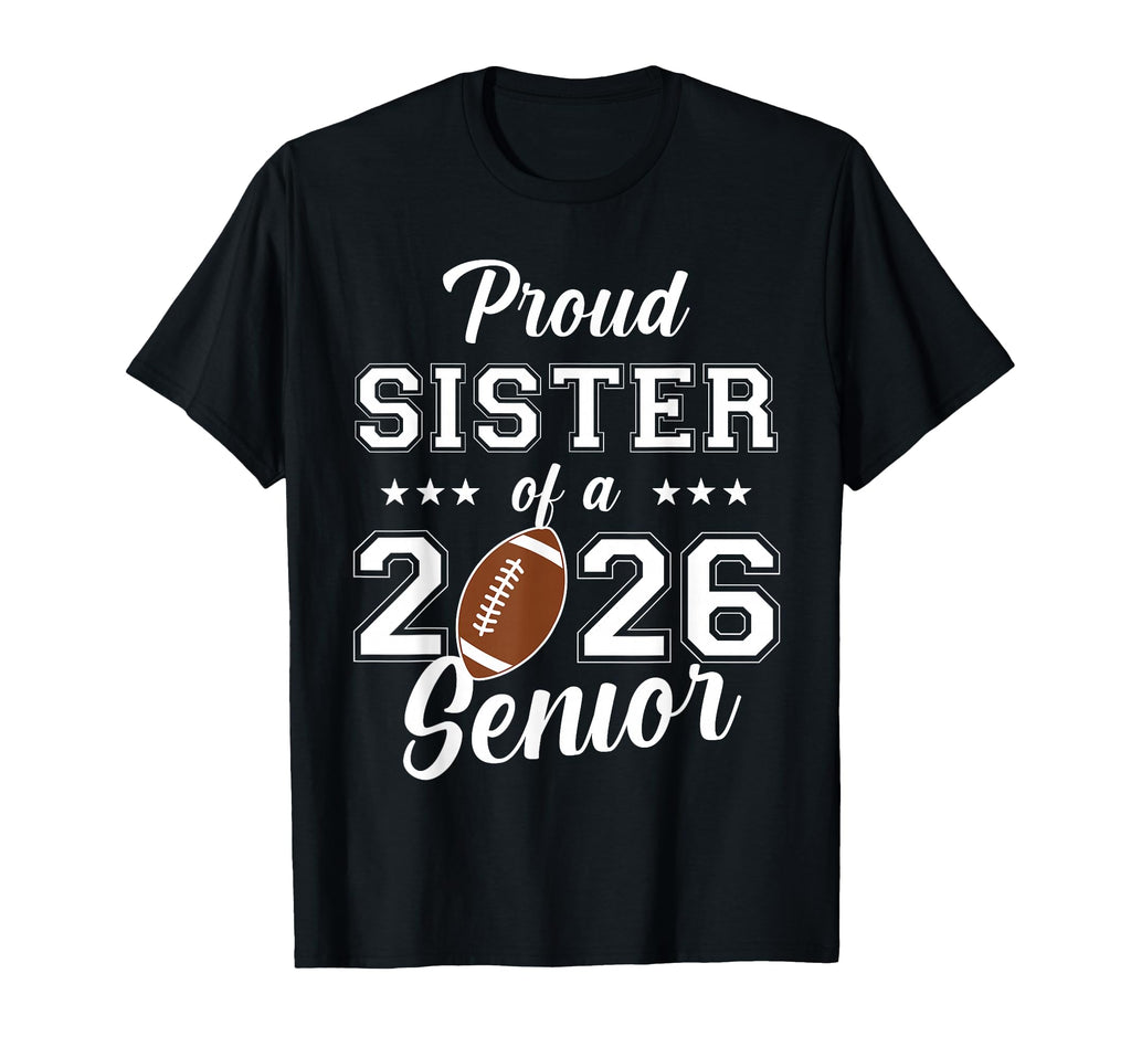 Senior Football Sister Class 2026 T-Shirt - Minimalist Print for Adults - T-Shirt, Sweatshirt, Hoodie