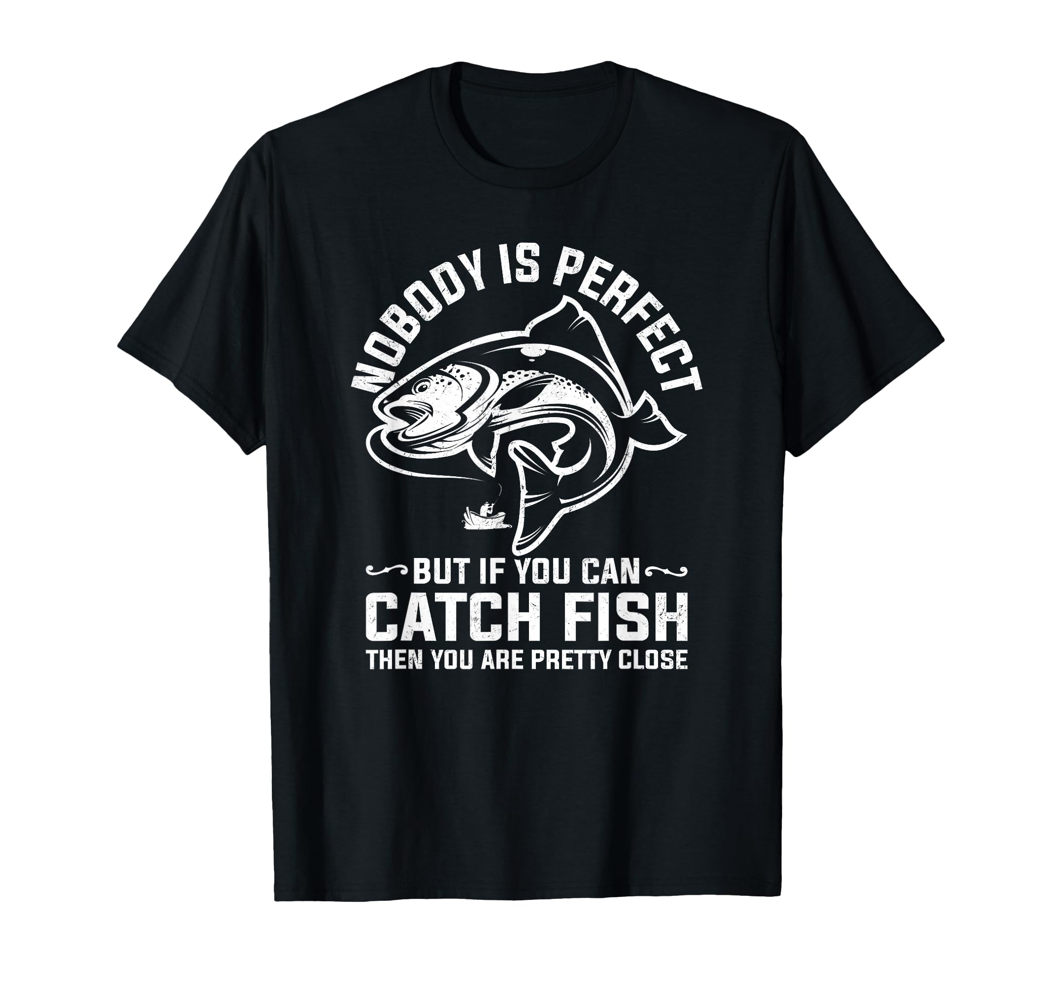 Fishing Funny Sarcastic Joke T-Shirt - Casual Everyday Wear Unisex - T-Shirt, Sweatshirt, Hoodie