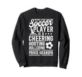 Proud Grandpa Soccer Player Grandfather Sweatshirt - Trendy Graphic Unisex - T-Shirt, Sweatshirt, Hoodie