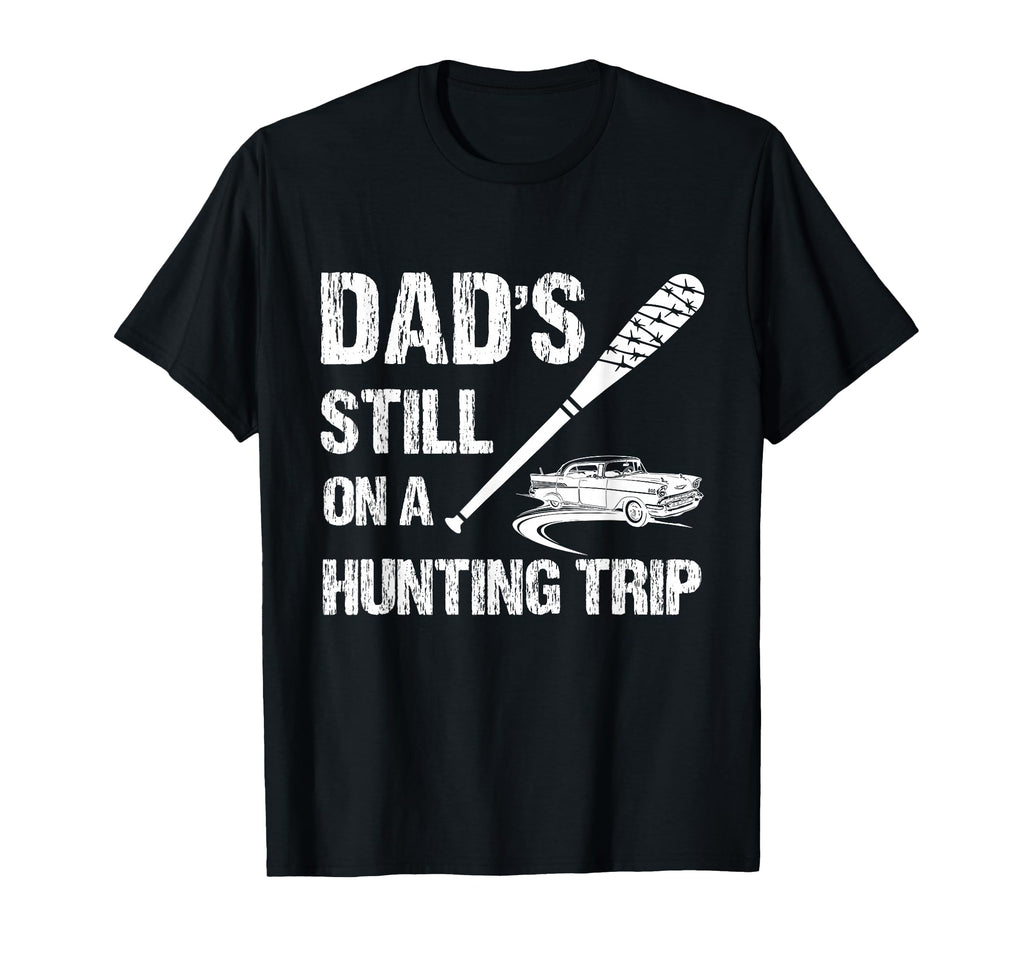 Dads Still Hunting Trip Hunter T-Shirt - Custom Art Print for Adults - T-Shirt, Sweatshirt, Hoodie