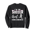 Im Soccer Aunt They Warned You About Sweatshirt - Novelty Apparel Men Women - T-Shirt, Sweatshirt, Hoodie