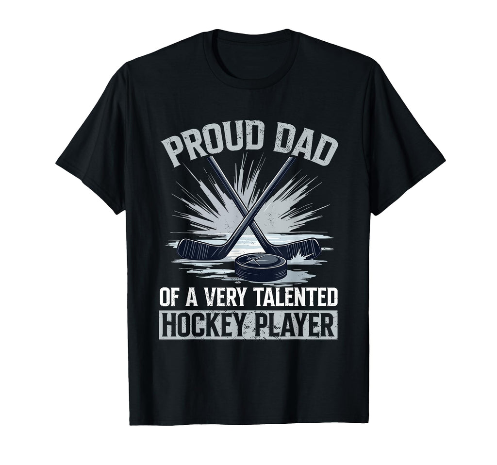 Hockey Dad Gift T-Shirt - Unique Graphic Unisex - T-Shirt, Sweatshirt, Hoodie