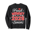 Proud Mommy 2026 Senior Graduate Sweatshirt - Custom Art Print for Adults - T-Shirt, Sweatshirt, Hoodie