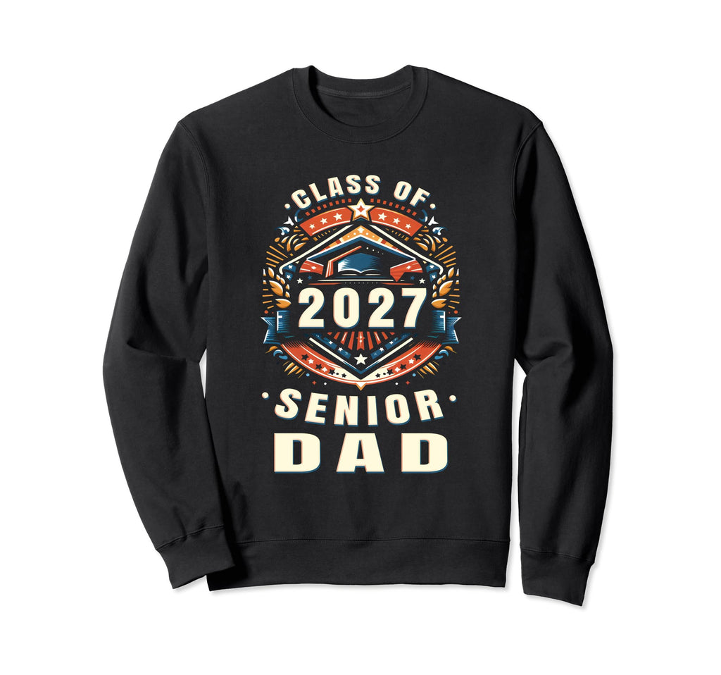 Proud Dad Class 2027 Dad 2027 Sweatshirt - Aesthetic Graphic Unisex - T-Shirt, Sweatshirt, Hoodie