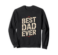 Best Dad Ever Quotes Red Heart Sweatshirt - Trendy Graphic Unisex - T-Shirt, Sweatshirt, Hoodie