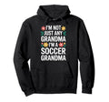 Im Not Just Any Grandma Im Soccer Grandma Hoodie - Graphic Print Unisex - T-Shirt, Sweatshirt, Hoodie