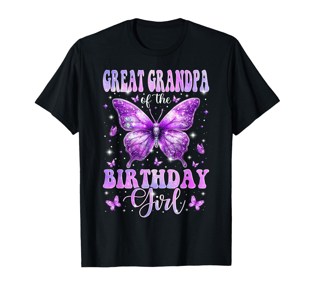 Great Grandpa Birthday Butterfly Family T-Shirt - Novelty Apparel Unisex - T-Shirt, Sweatshirt, Hoodie
