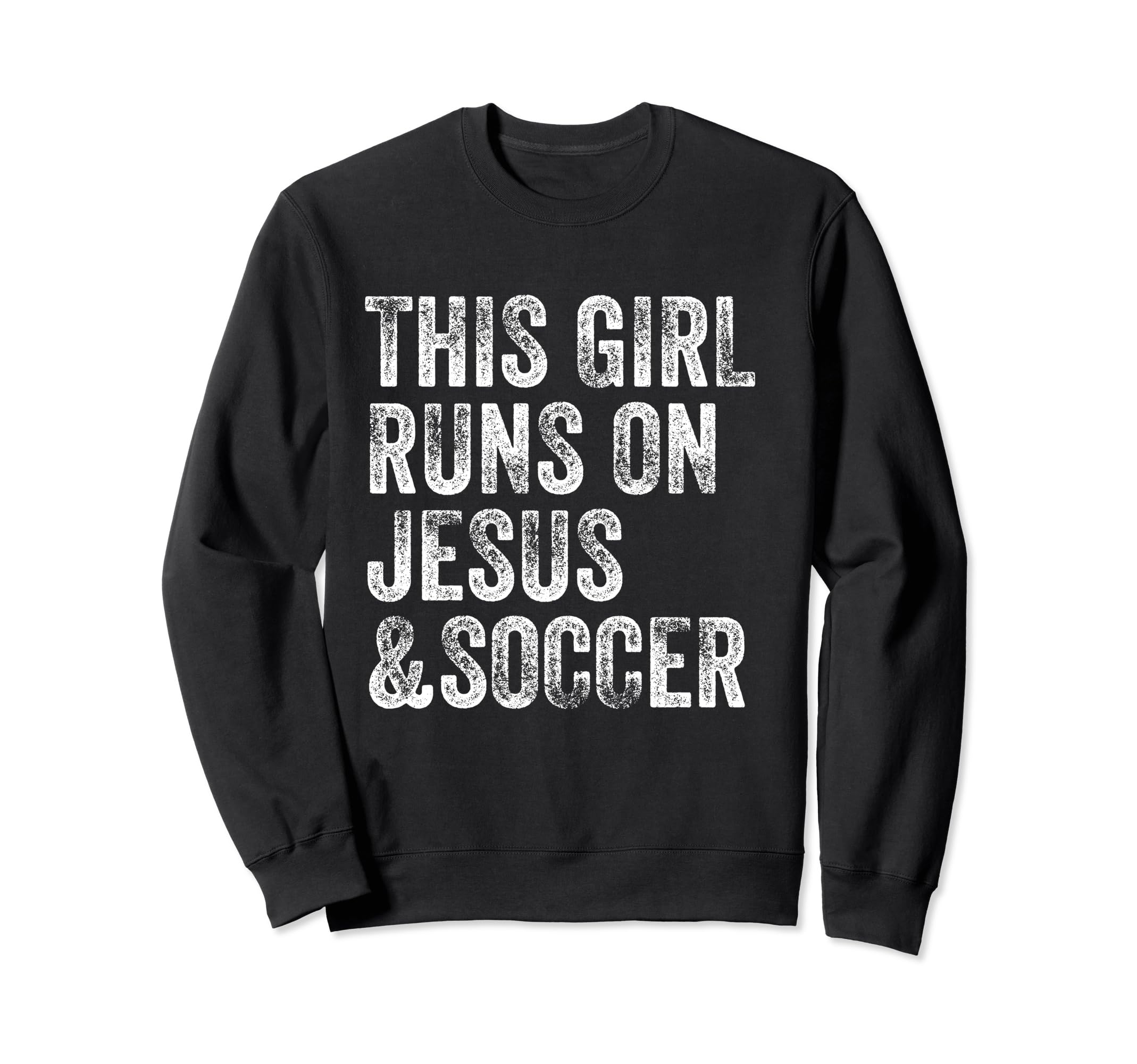 This Runs Jesus And Soccer Sweatshirt - Fun Novelty Design Men Women - T-Shirt, Sweatshirt, Hoodie