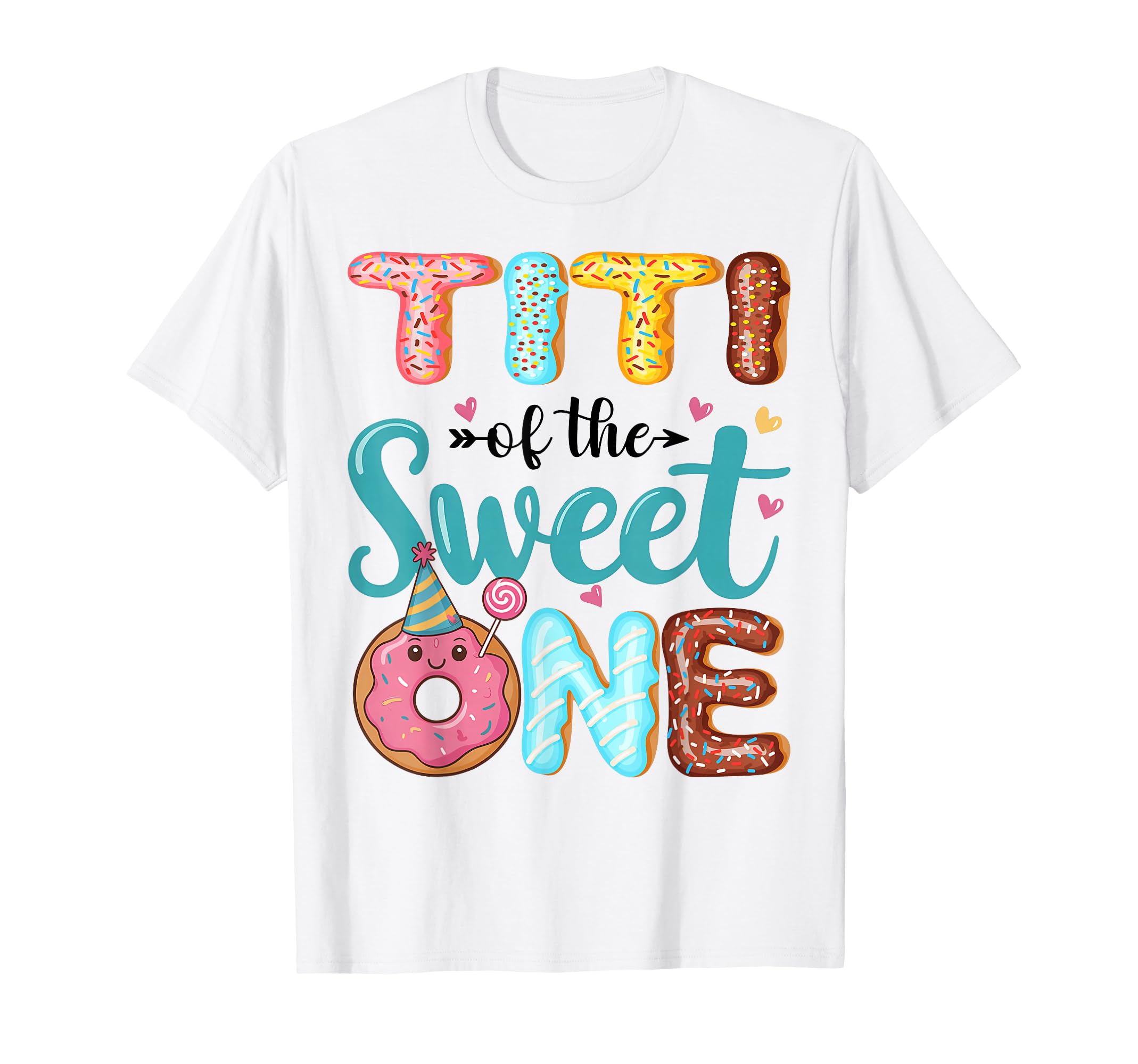 Titi Sweet One 1St Birthday Donut Party T-Shirt - Trendy Graphic Unisex - T-Shirt, Sweatshirt, Hoodie