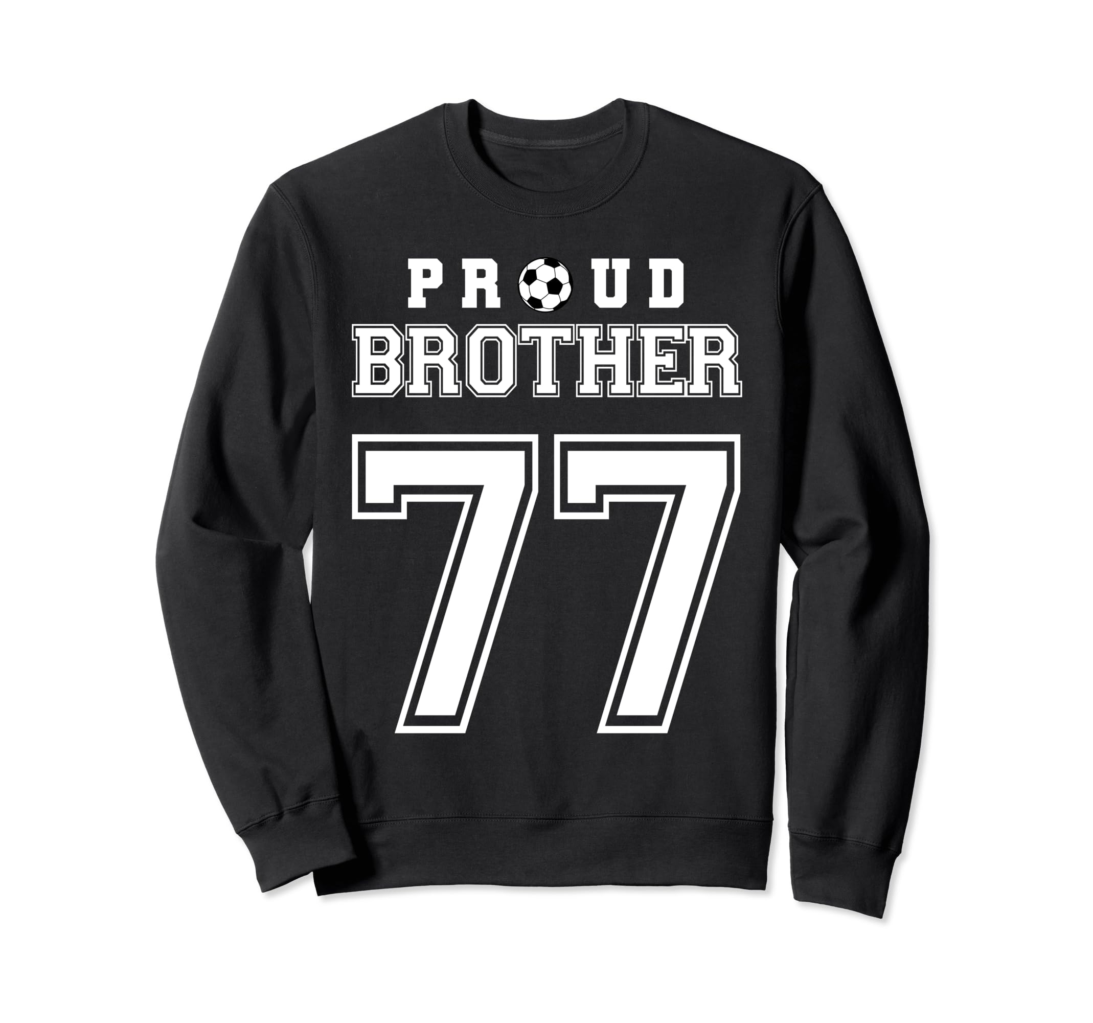 Number 77 Custom Proud Soccer Sweatshirt - Fun Novelty Design Men Women - T-Shirt, Sweatshirt, Hoodie
