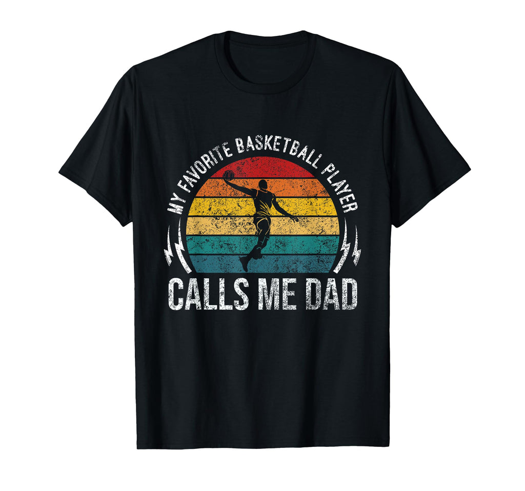 My Favorite Basketball Player Calls T-Shirt - Novelty Apparel for Adults - T-Shirt, Sweatshirt, Hoodie