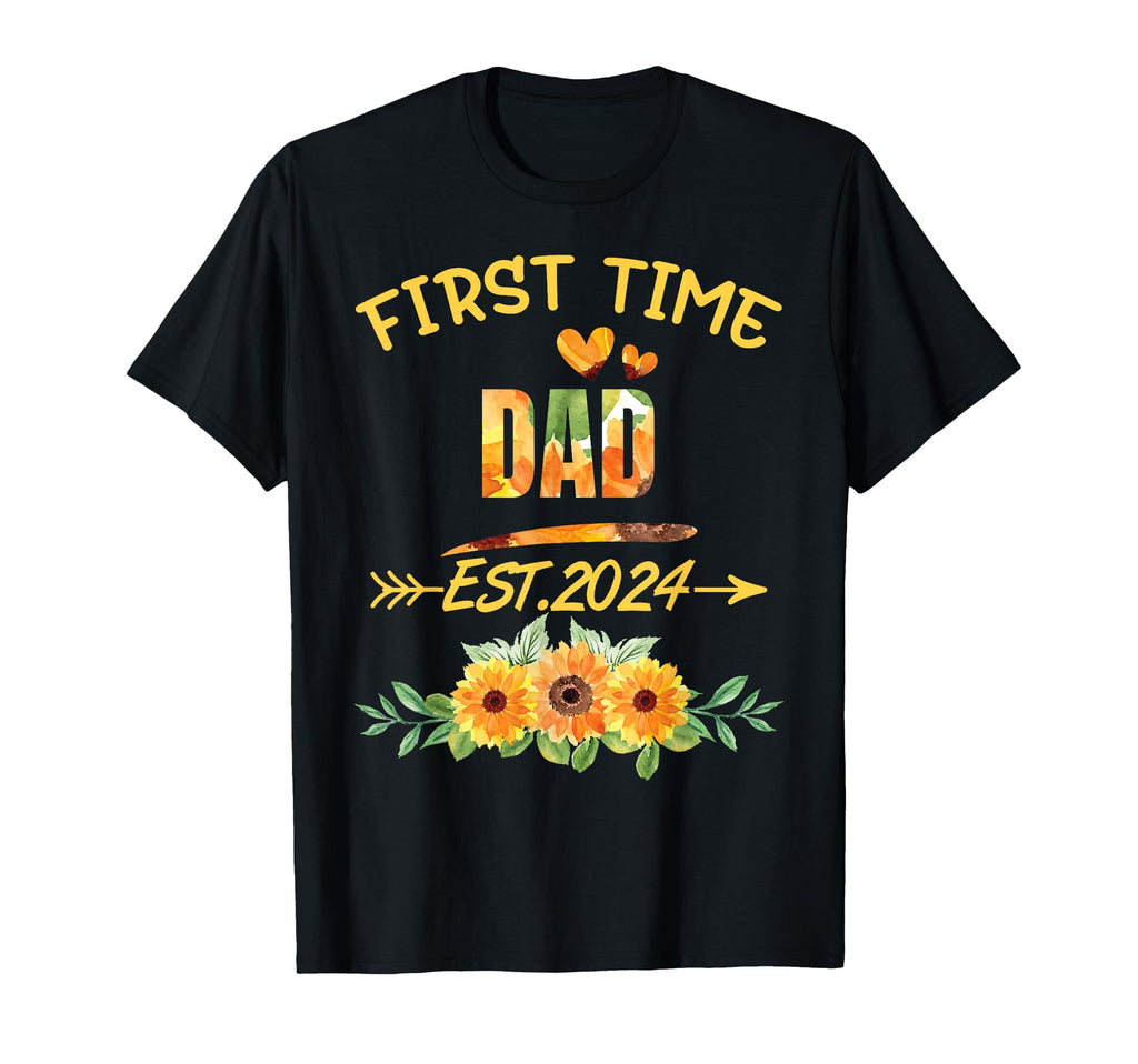 First Time Dad Est 2024 Sunflower T-Shirt - Minimalist Print Unisex - T-Shirt, Sweatshirt, Hoodie