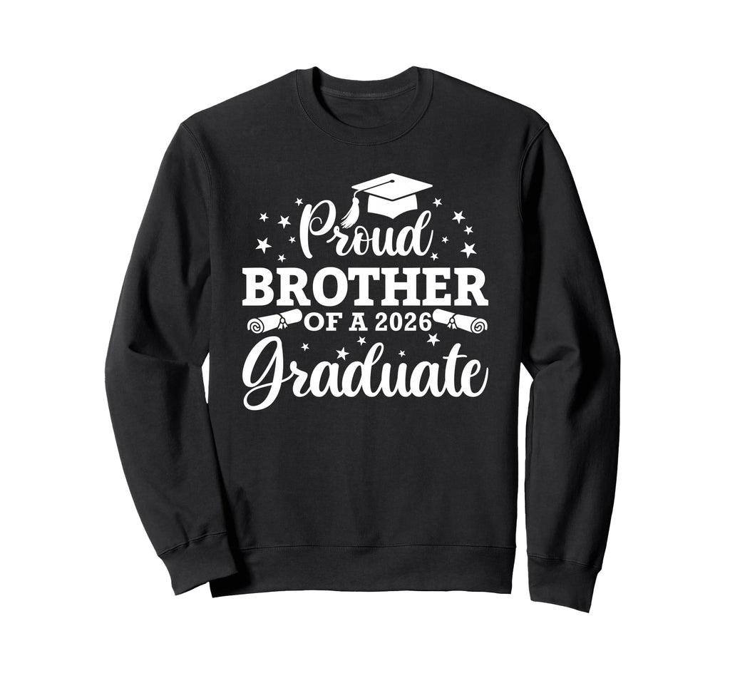 Proud Brother 2026 Graduate Senior Sweatshirt - Minimalist Print Unisex - T-Shirt, Sweatshirt, Hoodie
