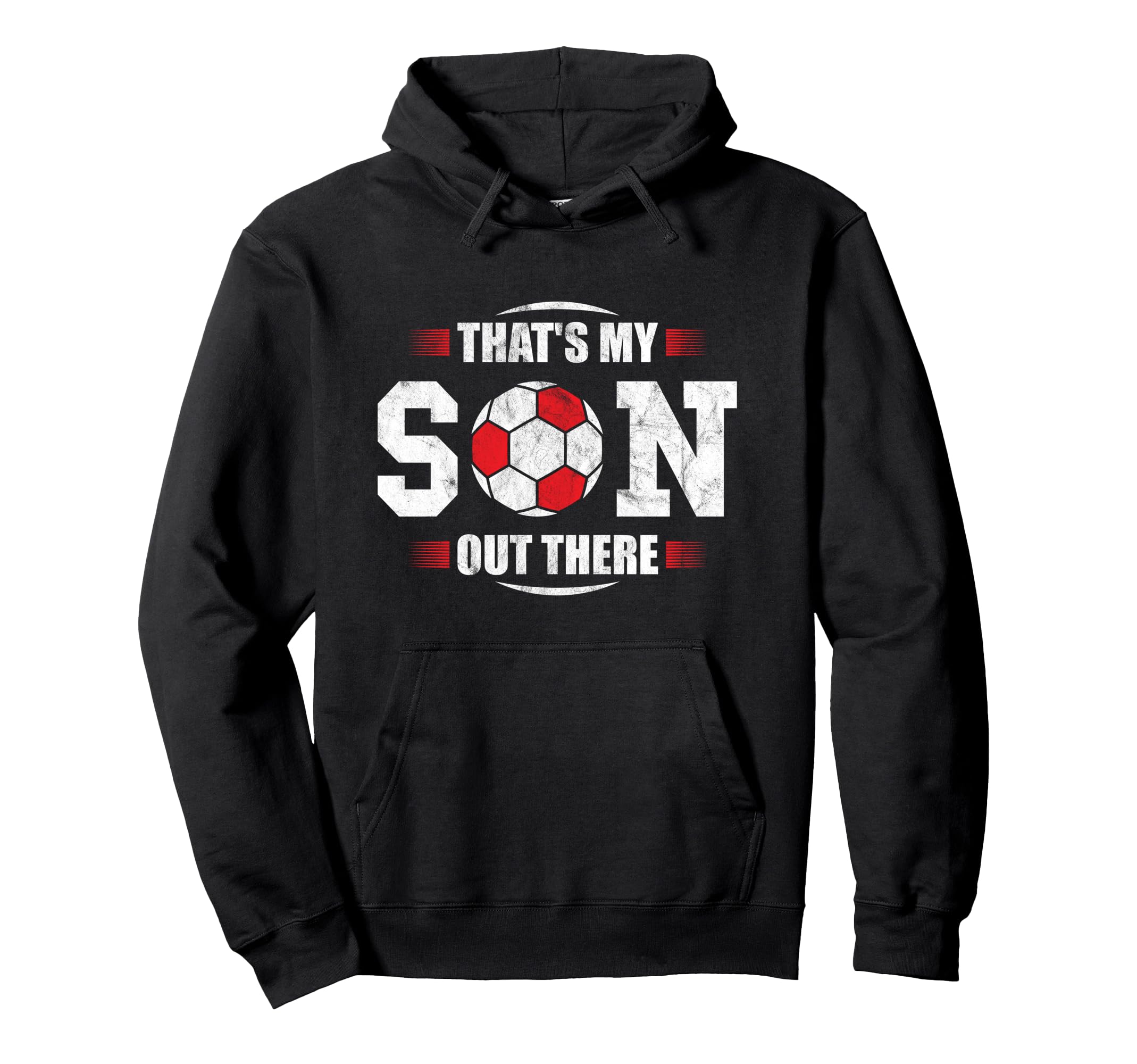 Thats My Son Out There Football Soccer Hoodie - Novelty Apparel for Adults - T-Shirt, Sweatshirt, Hoodie