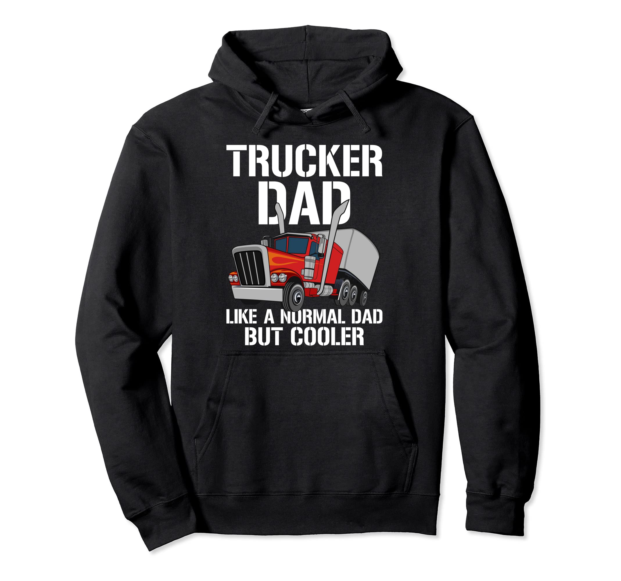 Trucker Dad Truck Driver Dad Gift Best Hoodie - Aesthetic Graphic Unisex - T-Shirt, Sweatshirt, Hoodie