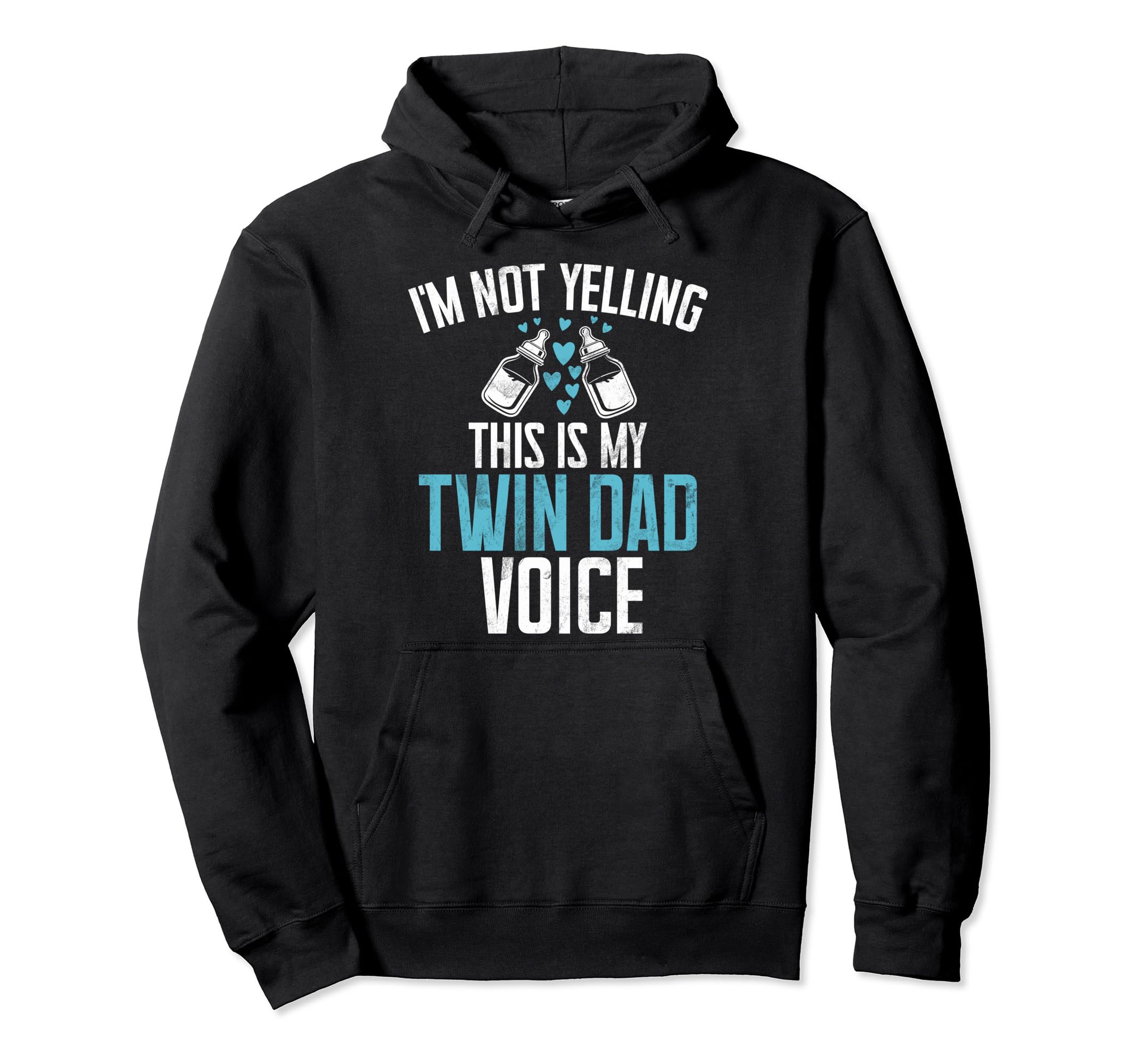 Im Not Yelling This Is My Twin Dad Voice Hoodie - Unique Graphic Men Women - T-Shirt, Sweatshirt, Hoodie