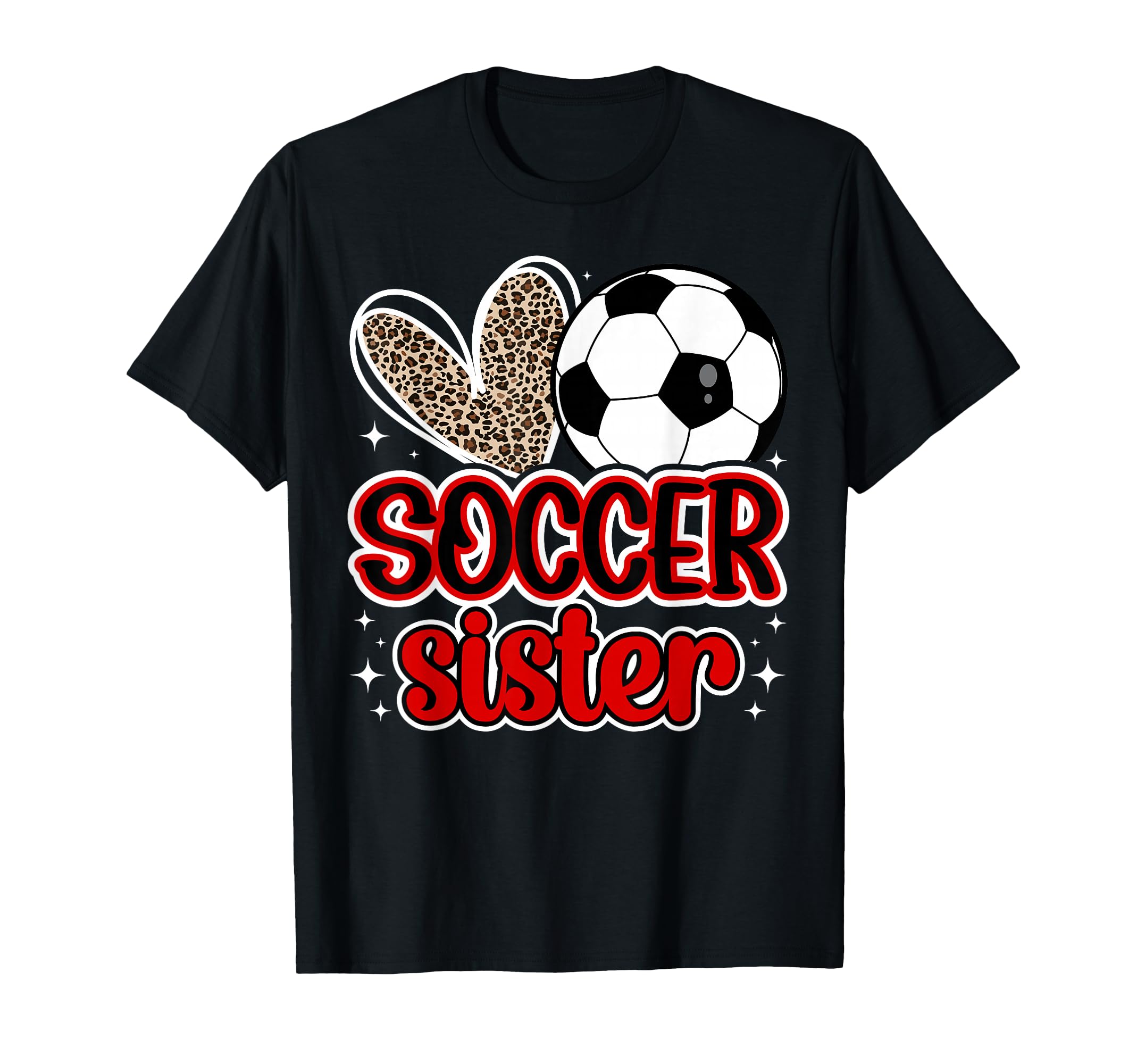 Soccer Sister Heart Sister Soccer T-Shirt - Custom Art Print Men Women - T-Shirt, Sweatshirt, Hoodie