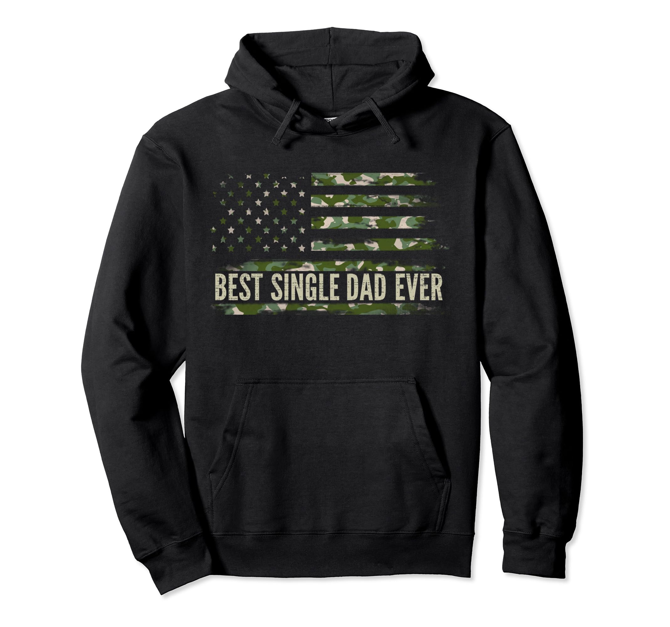 Best Single Dad Ever Camo American Flag Hoodie - Streetwear Style Unisex - T-Shirt, Sweatshirt, Hoodie
