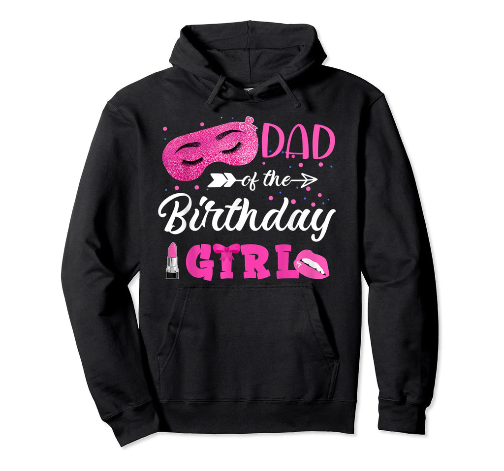 Dad Birthday Make Up Matching Family Hoodie - Aesthetic Graphic Unisex - T-Shirt, Sweatshirt, Hoodie